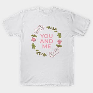 You and Me T-Shirt